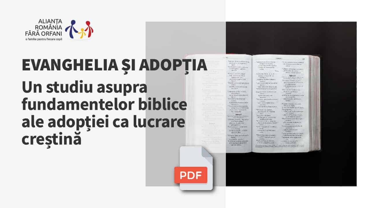 Evanghelia și Adopția – Un studiu asupra fundamentelor biblice ale adopției ca lucrare creștină